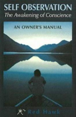 Self Observation: The Awakening of Conscience: An Owner's Manual cover