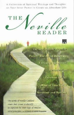 The Neville Reader: A Collection of Spiritual Writings and Thoughts on Your Inner Power to Create an Abundant Life cover