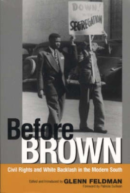 Before Brown: Civil Rights and White Backlash in the Modern South (Modern & Contemporary Poetics) cover
