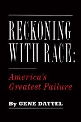 Reckoning with Race: America's Failure cover
