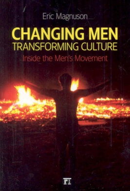 Changing Men, Transforming Culture: Inside the Men's Movement cover