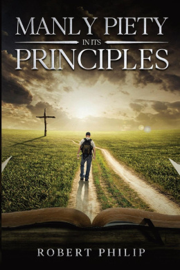 Manly Piety in Its Principles cover