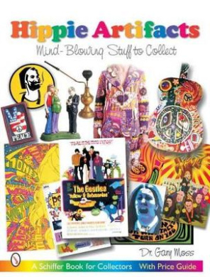 Hippie Artifacts: Mind-Blowing Stuff to Collect cover