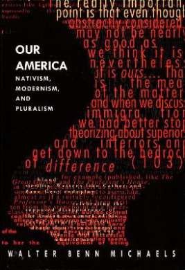 Our America: Nativism, Modernism, and Pluralism (Post-Contemporary Interventions) cover