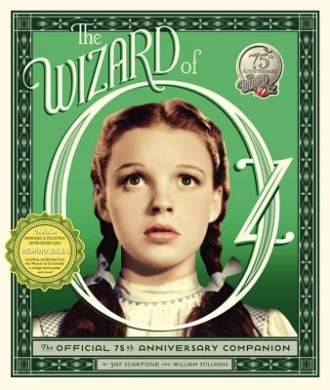 The Wizard of Oz: The Official 75th Anniversary Companion [With Removable & Collectible Memorabilia] cover