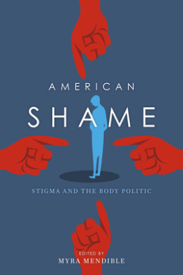 American Shame: Stigma and the Body Politic cover