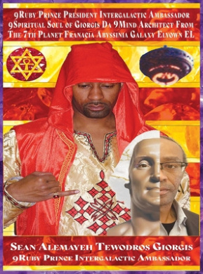 9ruby Prince of Abyssinia Da Prince President Intergalactic Ambassador Spiritual Soul from the 7th Planet Called Abys Sinia of Galaxy Elyown El: Giorgis Da 9mind Architect in Search of Da 9ruby Princess (9eyes Spiritual Souls) cover