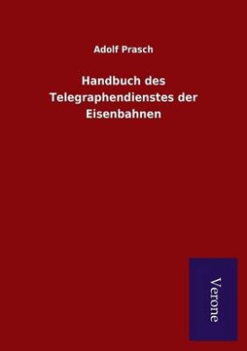 Handbuch des Telegraphendienstes der Eisenbahnen cover