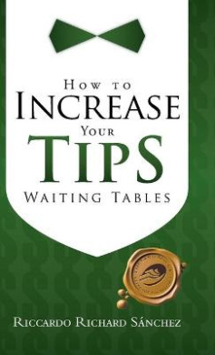 How to Increase Your Tips Waiting Tables cover
