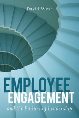Employee Engagement and the Failure of Leadership cover