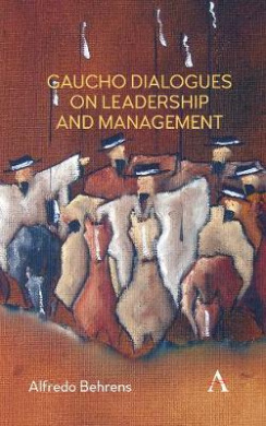 Gaucho Dialogues on Leadership and Management cover