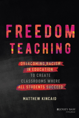 Freedom Teaching: Overcoming Racism in Education t o Create Classrooms Where All Students Succeed cover