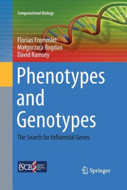 Phenotypes and Genotypes: The Search for Influential Genes (Computational Biology) cover