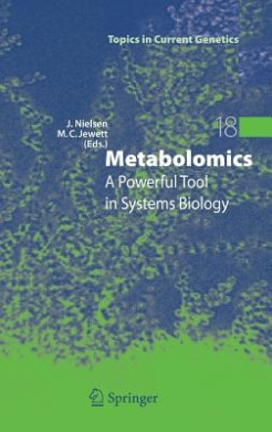 Metabolomics: A Powerful Tool in Systems Biology (Topics in Current Genetics) cover