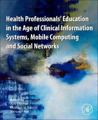 Health Professionals' Education in the Age of Clinical Information Systems, Mobile Computing and Social Networks cover