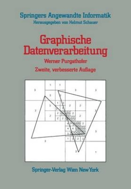 Graphische Datenverarbeitung (Springers Angewandte Informatik) cover