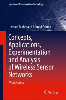 Concepts, Applications, Experimentation and Analysis of Wireless Sensor Networks (Signals and Communication Technology) cover