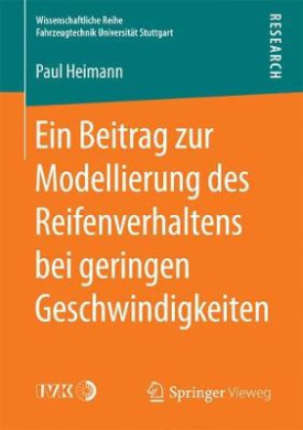 Ein Beitrag zur Modellierung des Reifenverhaltens bei geringen Geschwindigkeiten (Wissenschaftliche Reihe Fahrzeugtechnik Universitt Stuttgart) (German Edition) cover