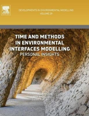 Time and Methods in Environmental Interfaces Modelling: Personal Insights, Volume 29 (Developments in Environmental Modelling) cover