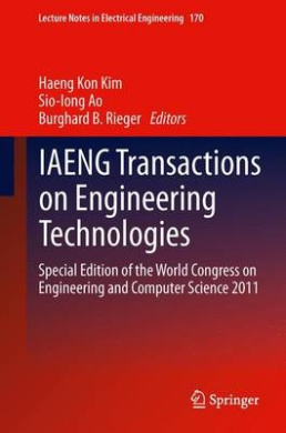 IAENG Transactions on Engineering Technologies: Special Edition of the World Congress on Engineering and Computer Science 2011 (Lecture Notes in Electrical Engineering) cover