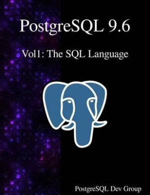 PostgreSQL 9.6 Vol1: The SQL Language cover