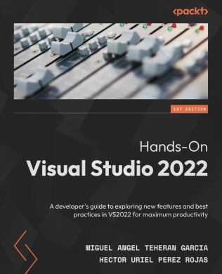Hands-On Visual Studio 2022: A developer's guide to exploring new features and best practices in VS2022 for maximum productivity cover