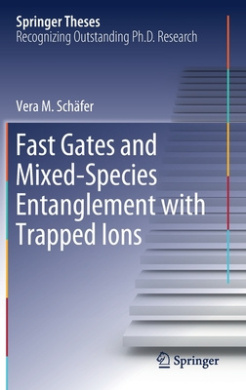 Fast Gates and Mixed-Species Entanglement With Trapped Ions (Springer Theses) cover
