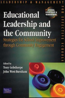 Educational Leadership and the Community: Strategies for school improvement through community engagement (School Leadership & Management) cover