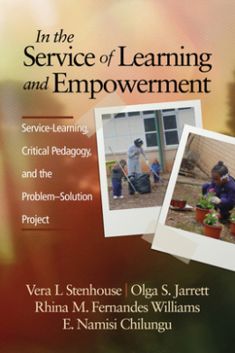 In the Service of Learning and Empowerment: Service-Learning, Critical Pedagogy, and the Problem-Solution Project cover