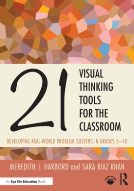 21 Visual Thinking Tools for the Classroom: Developing Real-World Problem Solvers in Grades 5-10 cover
