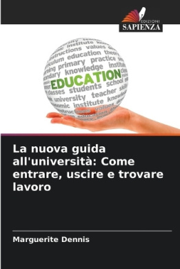 La nuova guida all'universit: Come entrare, uscire e trovare lavoro cover