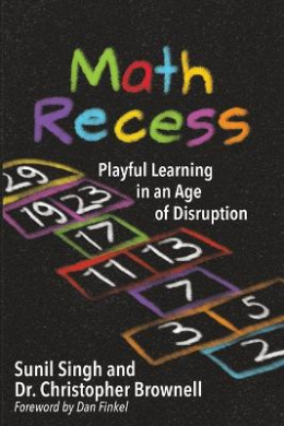 Math Recess: Playful Learning for an Age of Disruption cover
