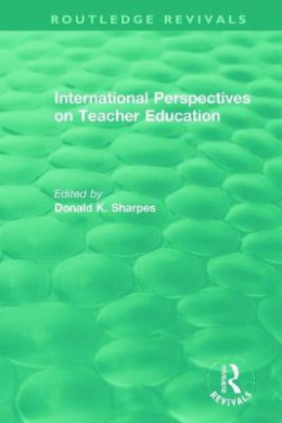 International Perspectives on Teacher Education (Routledge Revivals) cover
