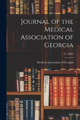 Journal of the Medical Association of Georgia; 15, (1926) cover