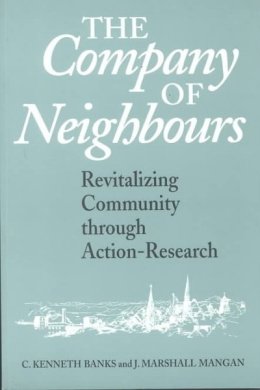 The Company of Neighbours: Revitalizing Community Through Action Research cover