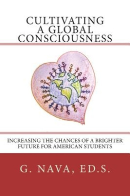 Cultivating a Global Consciousness: Increasing the Chances of a Brighter Future for American Students cover