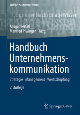 Handbuch Unternehmenskommunikation: Strategie - Management - Wertschoepfung (Springer Nachschlagewissen) cover