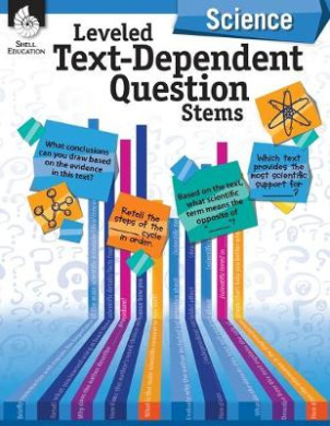 Leveled Text-Dependent Question Stems: Science (Leveled Text-Dependent Question Stems) cover